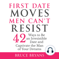 First Date Moves Men Can’t Resist