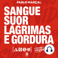 Sangue, Suor, Lágrimas e Gordura - Pablo Marçal