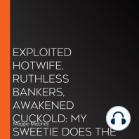 Exploited Hotwife, Ruthless Bankers, Awakened Cuckold