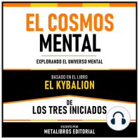 El Cosmos Mental - Basado En El Libro El Kybalion De Los Tres Iniciados