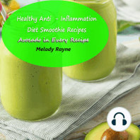 Healthy Anti - Inflammation Diet Smoothie Recipes - Avocado in Every Recipe