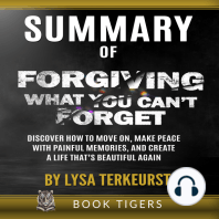 SUMMARY of Forgiving What You Can’t Forget