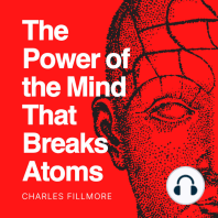 The Power of the Mind that Breaks Atoms