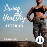 Living Healthy after 40