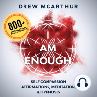“I Am Enough” Self Compassion Affirmations, Guided Meditation & Hypnosis