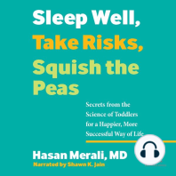 Sleep Well, Take Risks, Squish the Peas