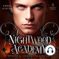 Nightwood Academy, Episode 5 - Gefährliche Versuchung