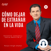 Cómo dejar de extrañar en la vida