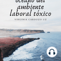 El sinuoso océano del ambiente laboral tóxico