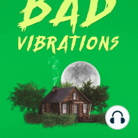 Bad Vibrations