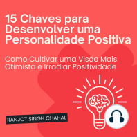 15 Chaves para Desenvolver uma Personalidade Positiva
