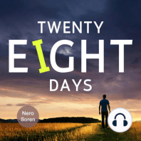 Twenty Eight Days