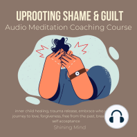 Uprooting shame & guilt audio meditation coaching course