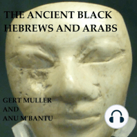 The Ancient Black Hebrews and Arabs