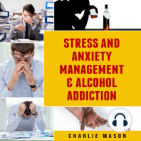 Stress And Anxiety Management & Alcohol Addiction