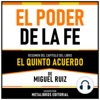 El Poder De La Fe - Resumen Del Capitulo Del Libro El Quinto Acuerdo De Miguel Ruiz