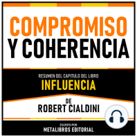 Compromiso Y Coherencia - Resumen Del Capitulo Del Libro Influencia De Robert Cialdini