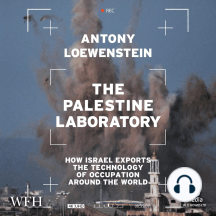 The Palestine Laboratory: How Israel Exports the Technology of Occupation Around the World