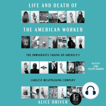 Life and Death of the American Worker: The Immigrants Taking on America's Largest Meatpacking Company