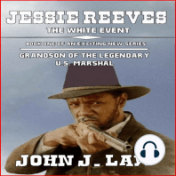 Jesse Reeves - The White Event - Book One of an Exciting New Series - Grandson of the Legendary U.S. Marshal