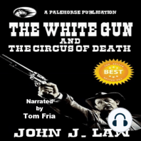The White Gun and the Circus of Death