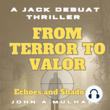 From Terror to Valor: Echoes and Shadows