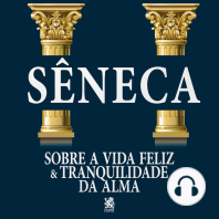 Sobre a Vida Feliz & Tranquilidade da Alma