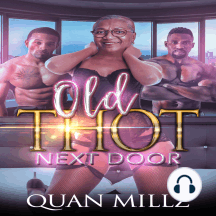 Old THOT Next Door by Quan Millz (Audiobook) - Read free for 30 days
