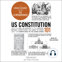 US Constitution 101: From the Bill of Rights to the Judicial Branch, Everything You Need to Know about the Constitution of the United States