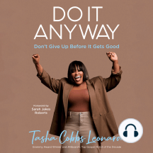 Do It Anyway: Don't Give Up Before It Gets Good