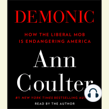 Demonic: How the Liberal Mob Is Endangering America