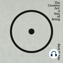The Creative Act: A Way of Being