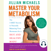 Master Your Metabolism: The 3 Diet Secrets to Naturally Balancing Your Hormones for a Hot and Healthy Body!