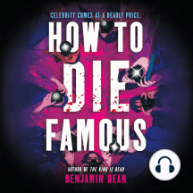 How to Die Famous