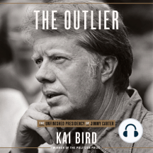 The Outlier: The Unfinished Presidency of Jimmy Carter