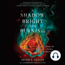 A Shadow Bright and Burning (Kingdom on Fire, Book One)