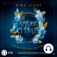 Rendezvous auf der Titanic - A Spark of Time, Teil 1 (Ungekürzt)