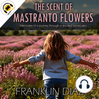 The Scent of Mastranto Flowers - Memories of a journey through a divided Venezuela
