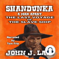 Shandunka - A Man Apart - The Last Voyage of the Slave Ship