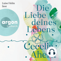 Die Liebe deines Lebens (Autorisierte Lesefassung)