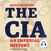 The CIA: An Imperial History