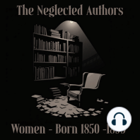 The Neglected Authors - Women Born 1850-1899