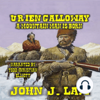 Urien Galloway - A Mountain Man Is Born