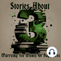 3 Stories About - Marrying for Money or Happiness