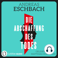 Die Abschaffung des Todes - Thriller (Gekürzt)