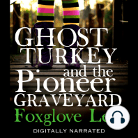 Ghost Turkey and the Pioneer Graveyard