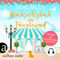 Hochzeitsglück in Tanglewood - Tanglewood und Liebesglück, Band 3 (Ungekürzt)