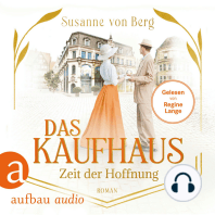 Das Kaufhaus - Zeit der Hoffnung - Die Kaufhaus-Saga, Band 4 (Ungekürzt)