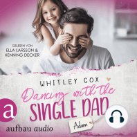 Dancing with the Single Dad - Adam - Single Dads of Seattle, Band 2 (Ungekürzt)