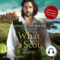 What a Scot wants - Die Liebe und der Highlander, Band 3 (Ungekürzt)